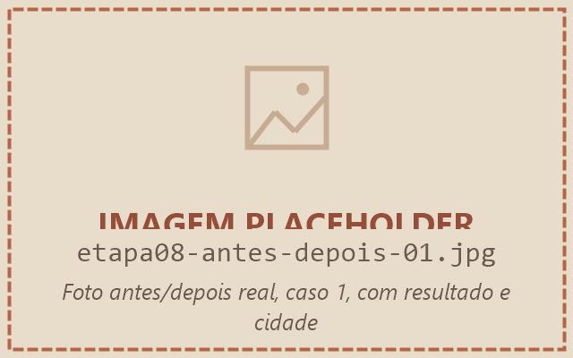Placeholder: foto antes e depois real, caso 1