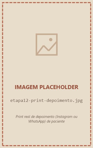 Placeholder: print real de depoimento de paciente (Instagram ou WhatsApp)